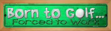 SMART BLONDE Born to Golf Novelty Wood Mounted Small Metal Street Sign WB-K-1287