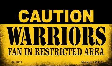 M-2601 3.5 x 2 in. Caution Warriors Fan Area Novelty Metal Magnet