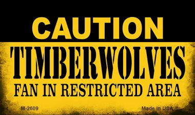 M-2609 3.5 x 2 in. Caution Timberwolves Fan Area Novelty Metal Magnet