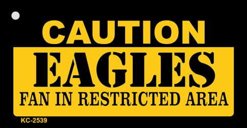 SMART BLONDE Caution Eagles Fan Area Novelty Metal Key Chain KC-2539