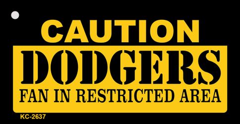 SMART BLONDE Caution Dodgers Fan Area Novelty Metal Key Chain KC-2637