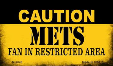M-2640 3.5 x 2 in. Caution Mets Fan Area Novelty Metal Magnet