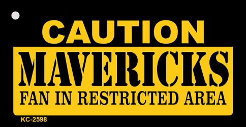 SMART BLONDE Caution Mavericks Fan Area Novelty Metal Key Chain KC-2598