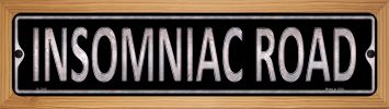 SMART BLONDE Insomniac Road Novelty Wood Mounted Small Metal Street Sign WB-K-1340