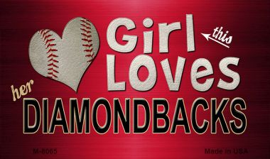 SMART BLONDE This Girl Loves Her Diamondbacks Novelty Metal Magnet M-8065
