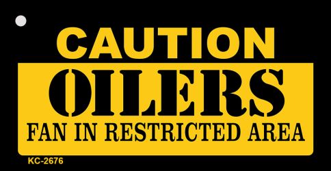 SMART BLONDE Caution Oilers Fan Area Novelty Metal Key Chain KC-2676