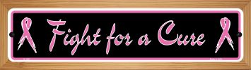 SMART BLONDE Fight for a Cure Novelty Wood Mounted Small Metal Street Sign WB-K-1297
