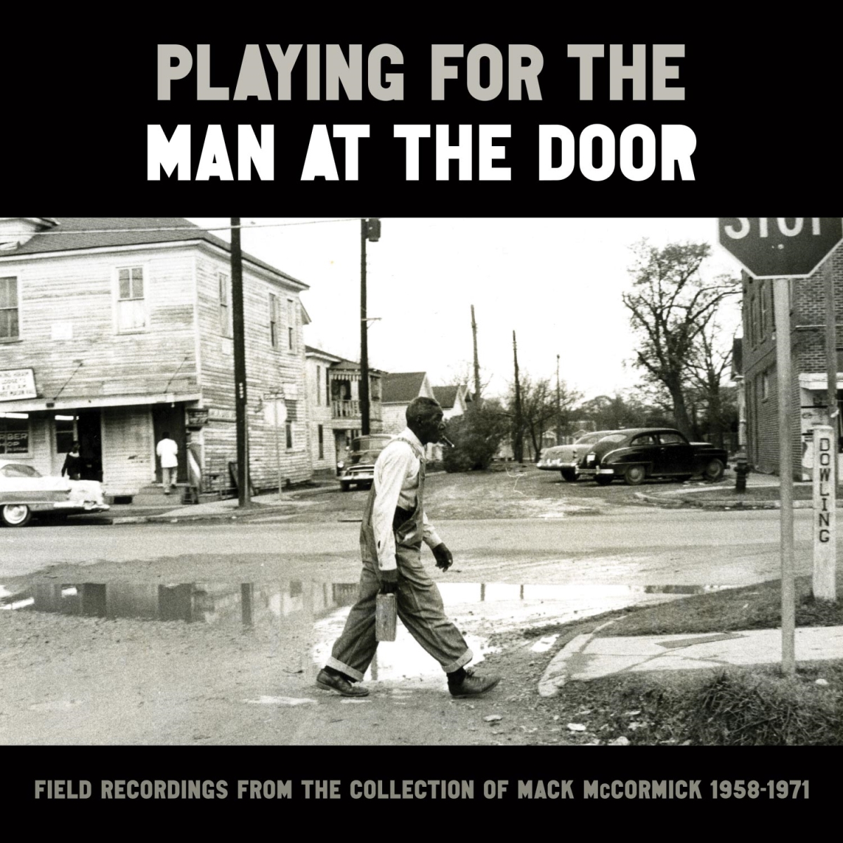 Picture of Smithsonian Folkways Recordings SF-40260-CD Playing for the Man at the Door - Field Recordings from the Collection of Mack McCormick&#44; 1958-1971 3 CD Boxed Set