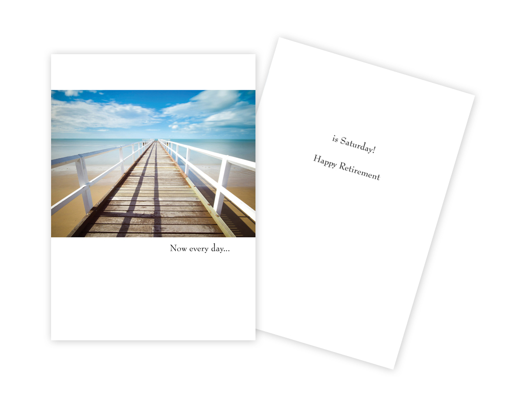 Picture of Sun Day Greetings GC 1650 RT Now Every Day Boardwalk Retirement Greeting Card