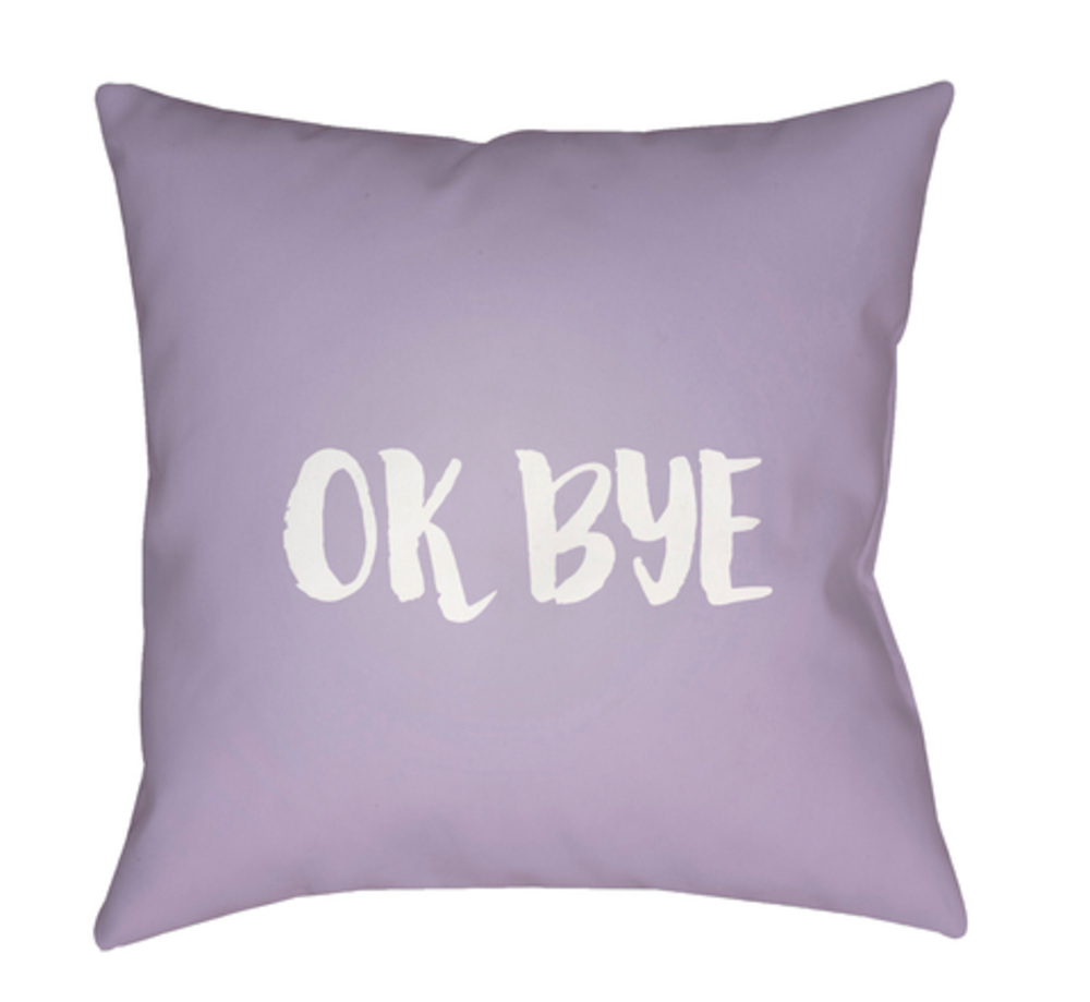 QTE056-1818 Ok Bye Medium Throw Pillow, 18 x 18 x 4 in. - Purple & White