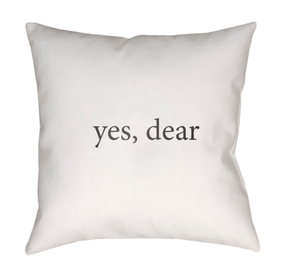 QTE059-1818 Yes, Dear Medium Throw Pillow, 18 x 18 x 4 in. - White & Black