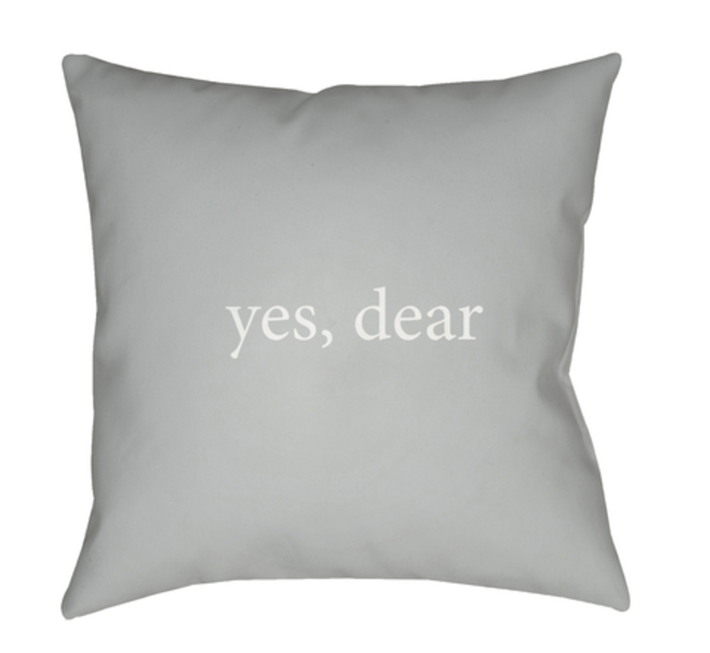 QTE063-1818 Yes, Dear Medium Throw Pillow, 18 x 18 x 4 in. - Gray & White