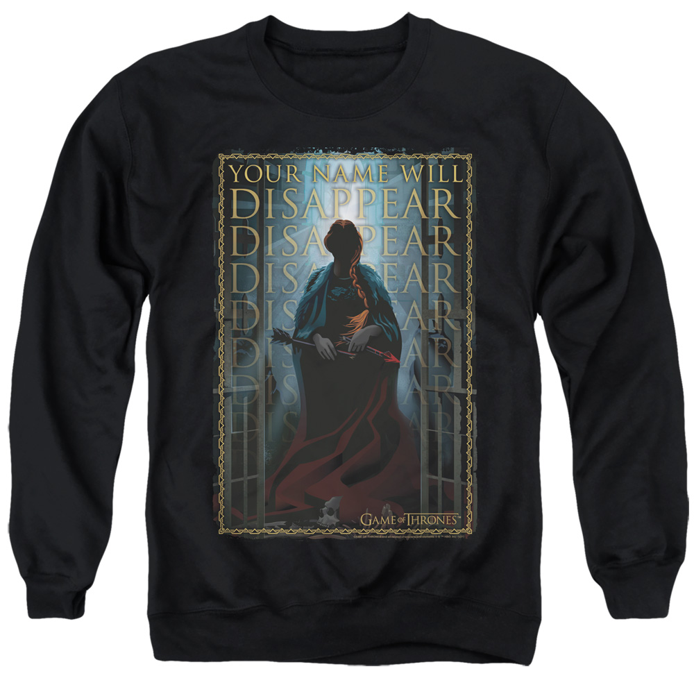 GOT158-AS-2 Game of Thrones Your Name Will Disappear Adult Crewneck Sweatshirt, Black - Medium