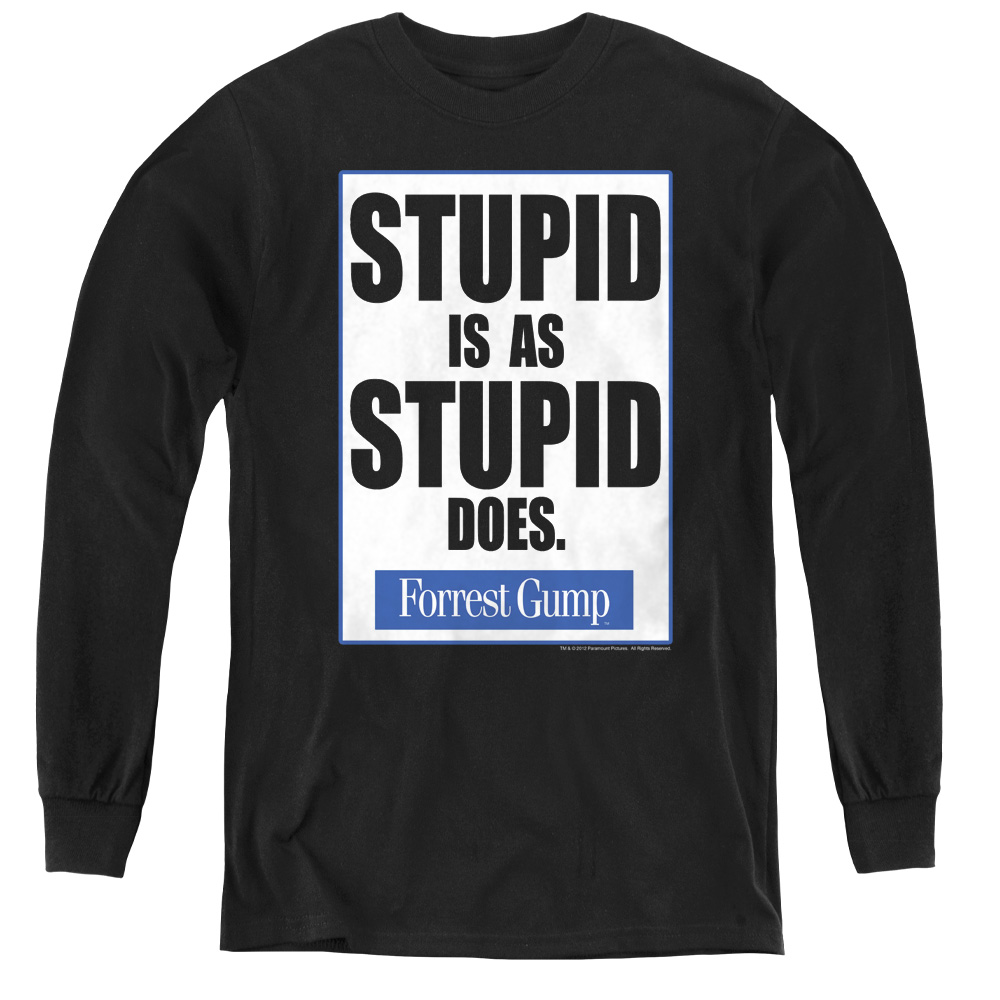 PAR262-YL-2 Forrest Gump & Stupid is Youth Long Sleeve Tee Shirt - Black, Medium