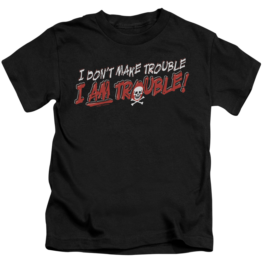 I Am Trouble-Short Sleeve Juvenile 18-1 T-Shirt, Black - Medium - 5-6