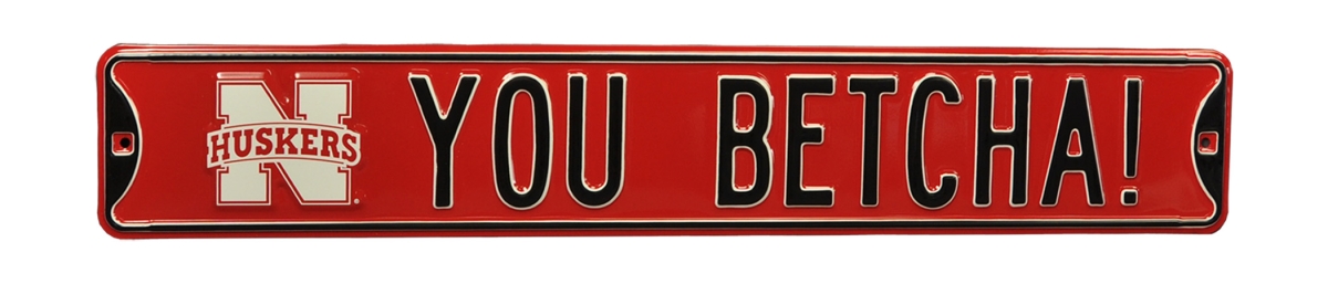 Picture of Authentic Street Signs 70413 You Betcha Huskers N Logo
