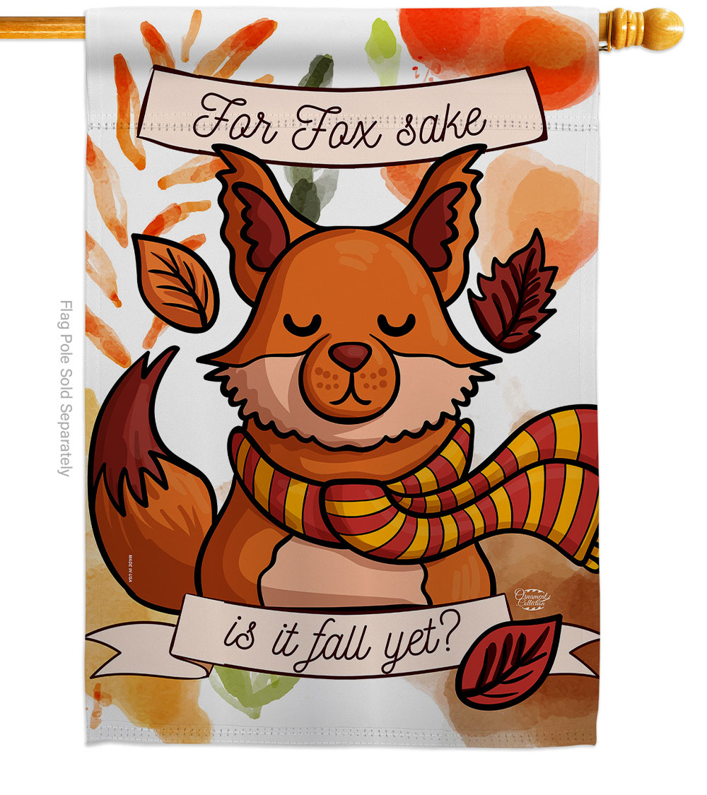 28 x 40 in. Fox Sake, Fall Yet House Flag with Harvest & Autumn Double-Sided Decorative Vertical Flags Decoration Banner Garden Yard Gift