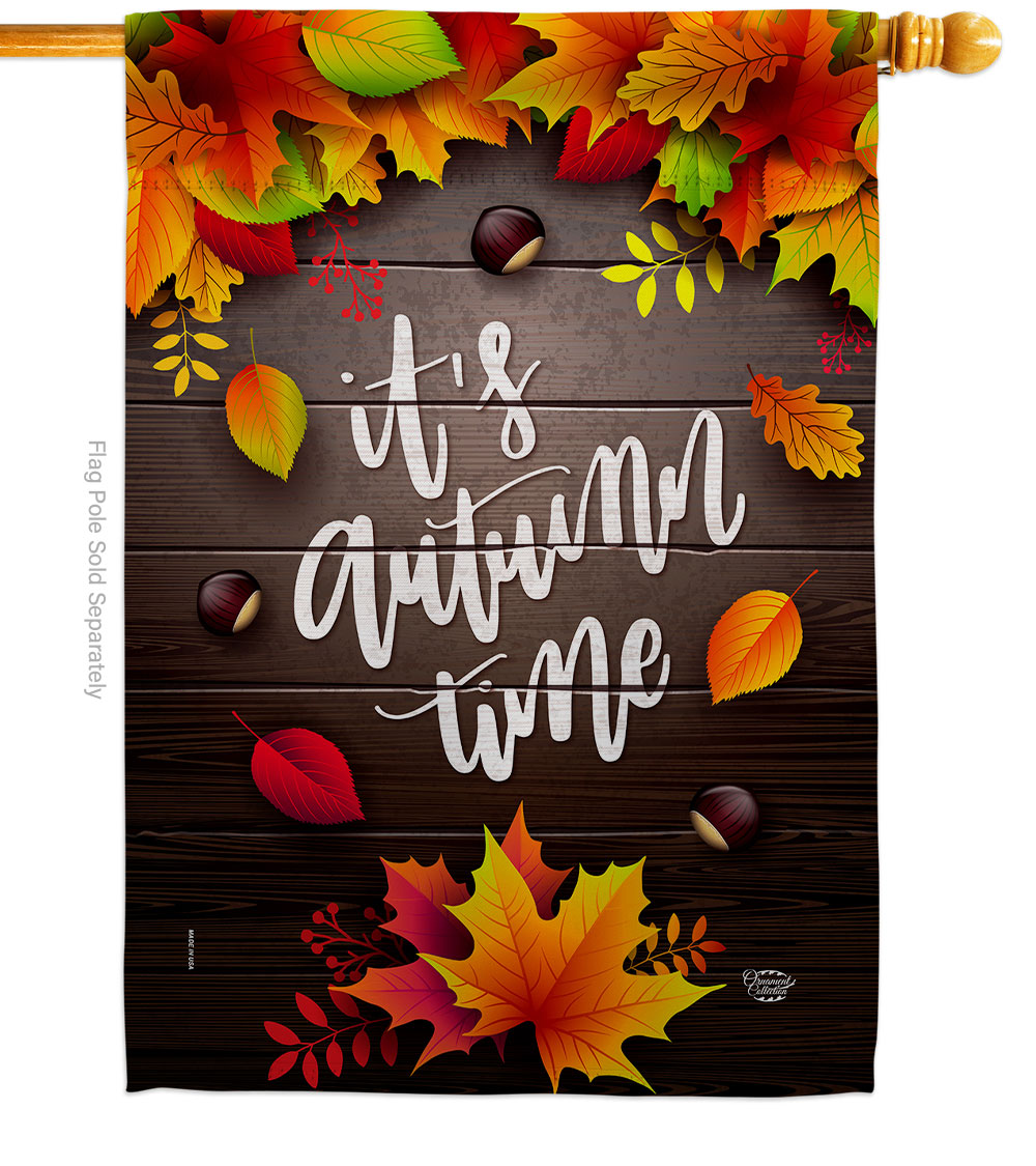 28 x 40 in. Its Autumn Time House Flag with Fall Harvest & Double-Sided Decorative Vertical Flags Decoration Banner Garden Yard Gift
