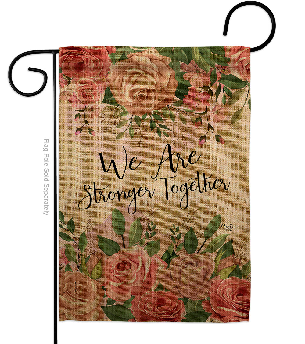 We are Stronger Together Floral Double-Sided Decorative Garden Flag, Multi Color