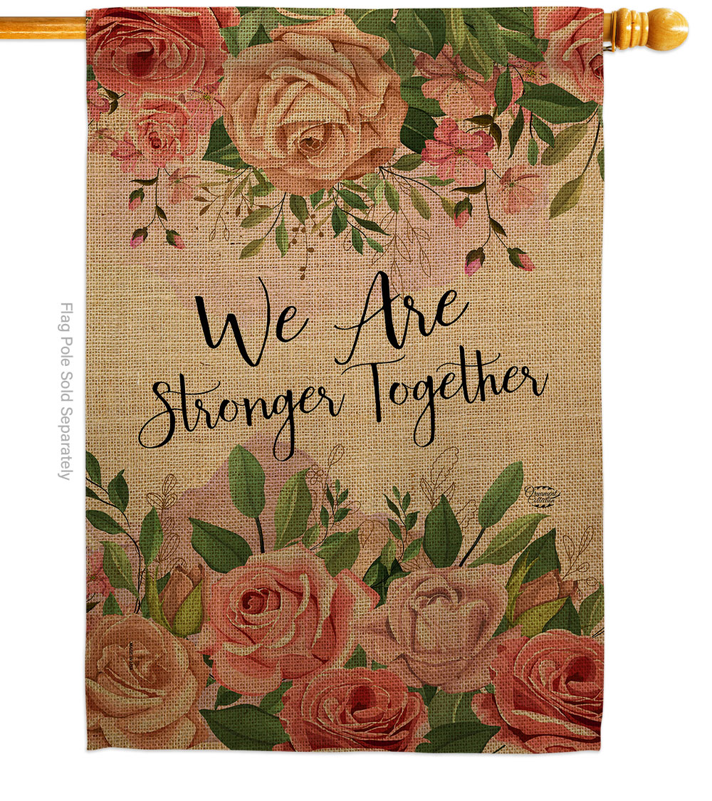 We are Stronger Together Floral Double-Sided Garden Decorative House Flag, Multi Color