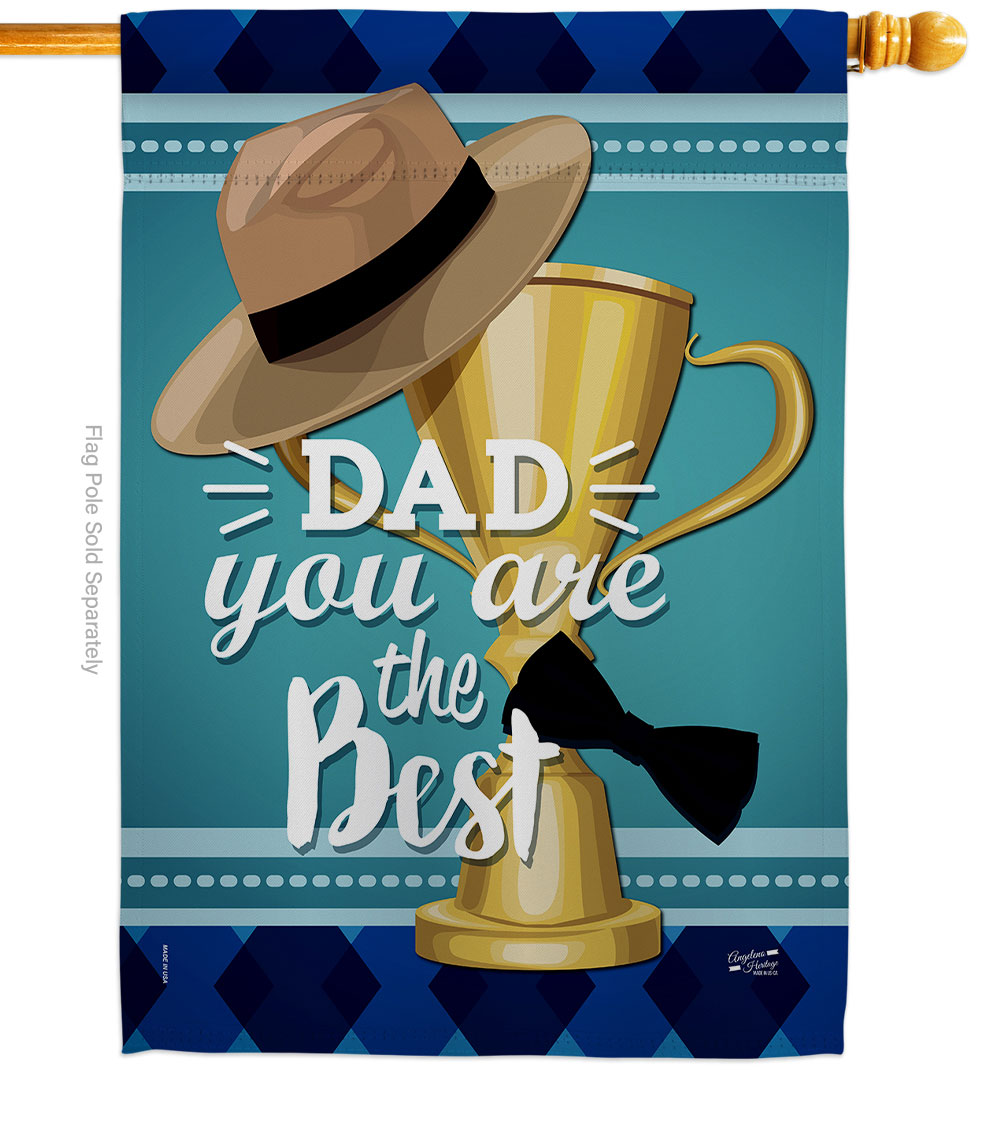 Dad You are the Best Family Father Day 28 x 40 in. Double-Sided Decorative Vertical House Flags for Decoration Banner Garden Yard Gift
