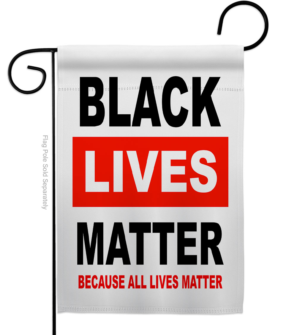 13 x 18.5 in. Because All Lives Matter Black History Double-Sided Decorative Vertical Garden Flags - House Decoration Banner Yard Gift