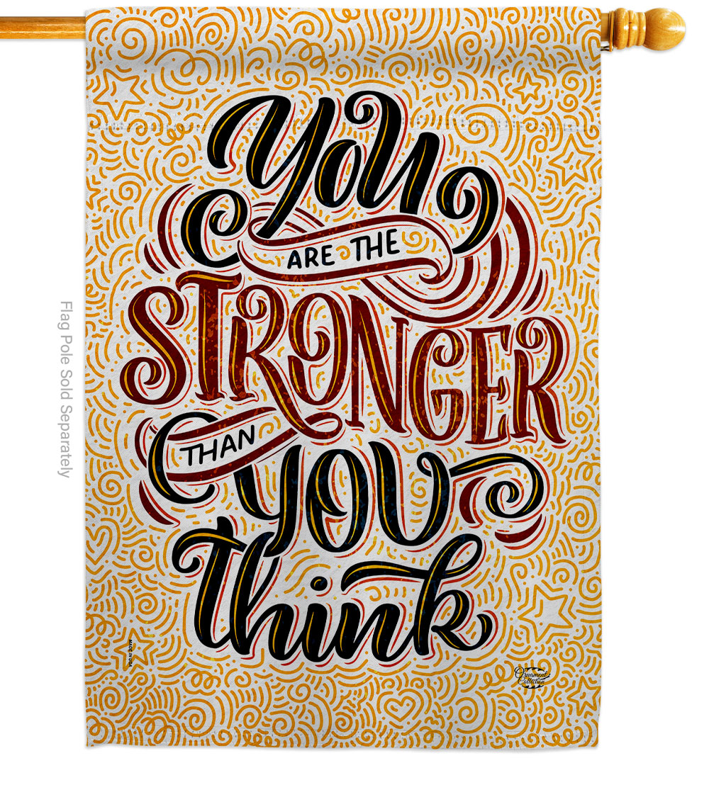 28 x 40 in. Stronger Then You Think Sweet Life Inspirational Double-Sided Decorative Vertical House Flags - Decoration Banner Garden Yard Gift
