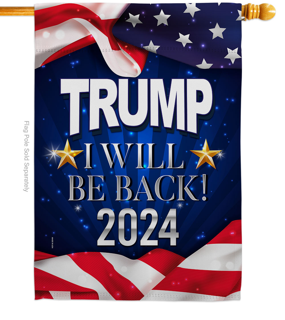 H170177-BO 28 x 40 in. Trump Will Be Back 2024 American Political Vertical House Flag with Double-Sided Decorative Banner Garden Yard Gift