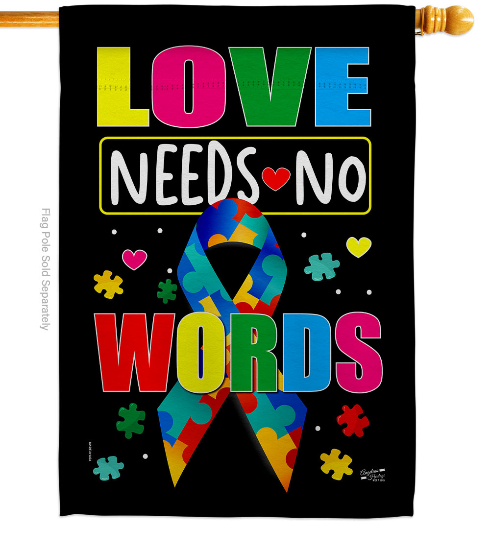 28 x 40 in. Love Need No Words Support Awareness Vertical House Flag with Double-Sided Decorative Banner Garden Yard Gift