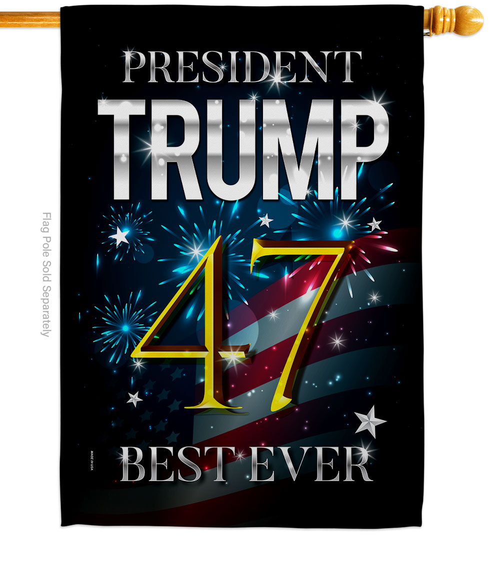 H192325-BO 28 x 40 in. Trump 47 Best Ever American Political Vertical House Flag with Double-Sided Decorative Banner Garden Yard Gift