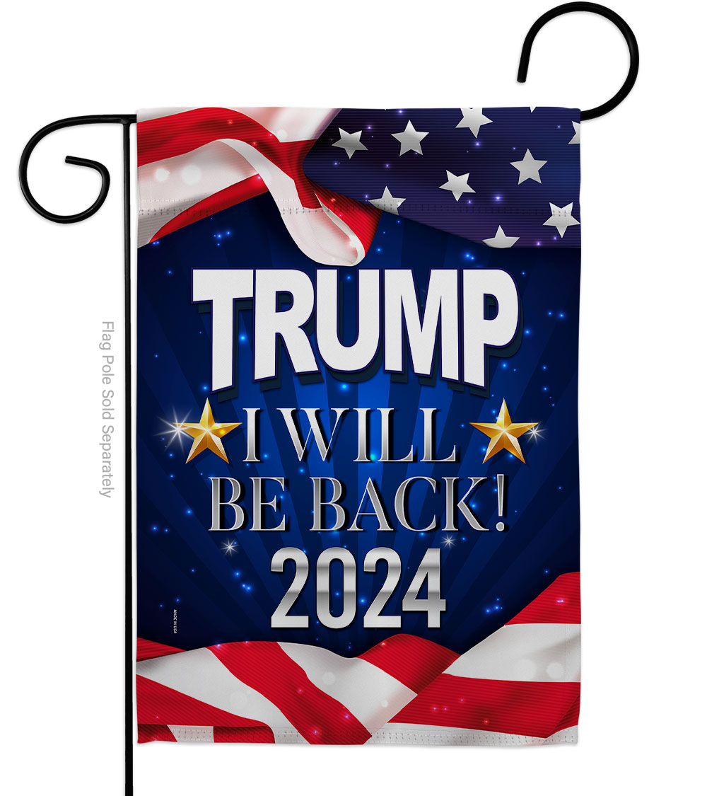 13 x 18.5 in. Trump Will Be Back 2024 American Political Vertical Garden Flag with Double-Sided House Decoration Banner Yard Gift