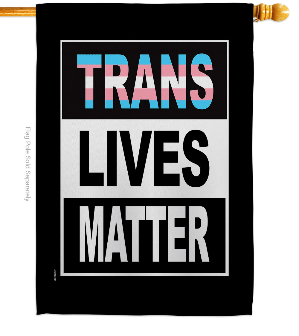 Trans Lives Matter Support Pride 28 x 40 in. Double-Sided Decorative Vertical House Flags for Decoration Banner Garden Yard Gift