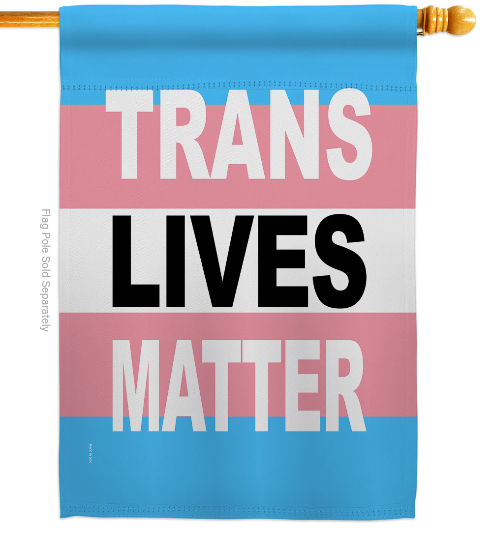 Pride Trans Lives Matter Support 28 x 40 in. Double-Sided Decorative Vertical House Flags for Decoration Banner Garden Yard Gift