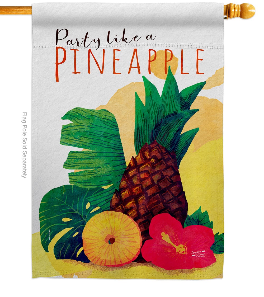 Party like Pineapple Food Fruit 28 x 40 in. Double-Sided Decorative Vertical House Flags for Decoration Banner Garden Yard Gift