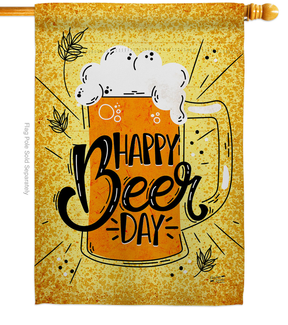Happy Beer Day Beverages 28 x 40 in. Double-Sided Decorative Vertical House Flags for Decoration Banner Garden Yard Gift