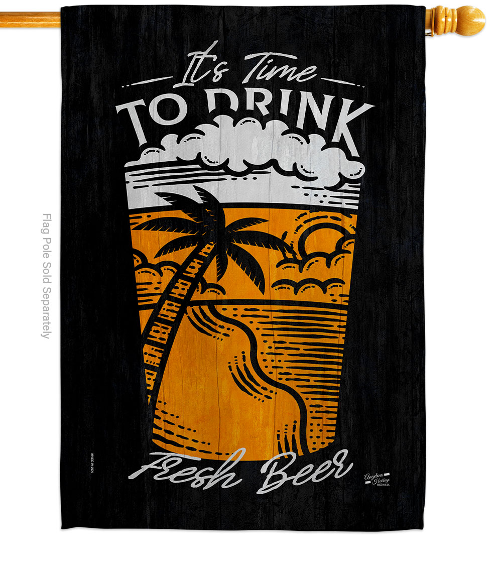 It Time to Drink Beverages Beer 28 x 40 in. Double-Sided Decorative Vertical House Flags for Decoration Banner Garden Yard Gift