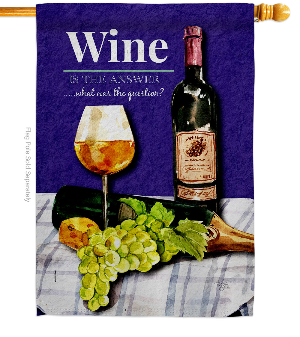 Wine the Answer Beverages 28 x 40 in. Double-Sided Decorative Vertical House Flags for Decoration Banner Garden Yard Gift