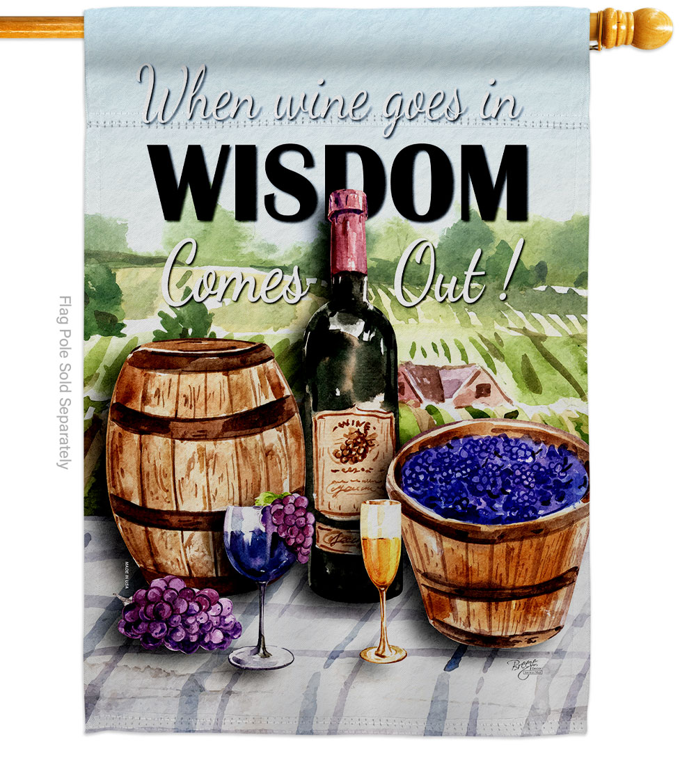 Wine in Wisdom Beverages 28 x 40 in. Double-Sided Decorative Vertical House Flags for Decoration Banner Garden Yard Gift
