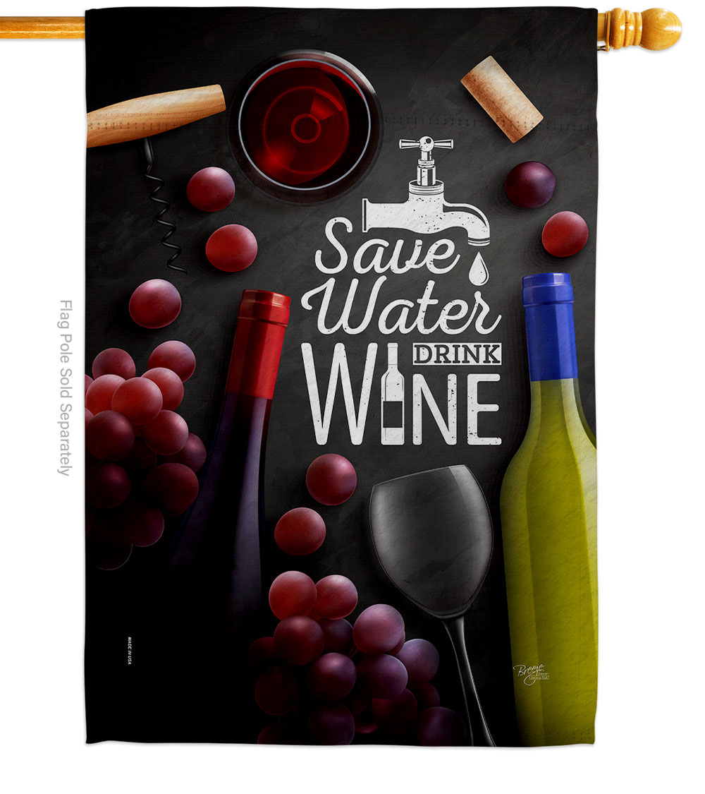 Save Water & Wine Beverages 28 x 40 in. Double-Sided Decorative Vertical House Flags for Decoration Banner Garden Yard Gift