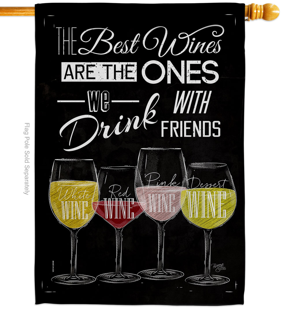 Best Wine with Friends Beverages 28 x 40 in. Double-Sided Decorative Vertical House Flags for Decoration Banner Garden Yard Gift
