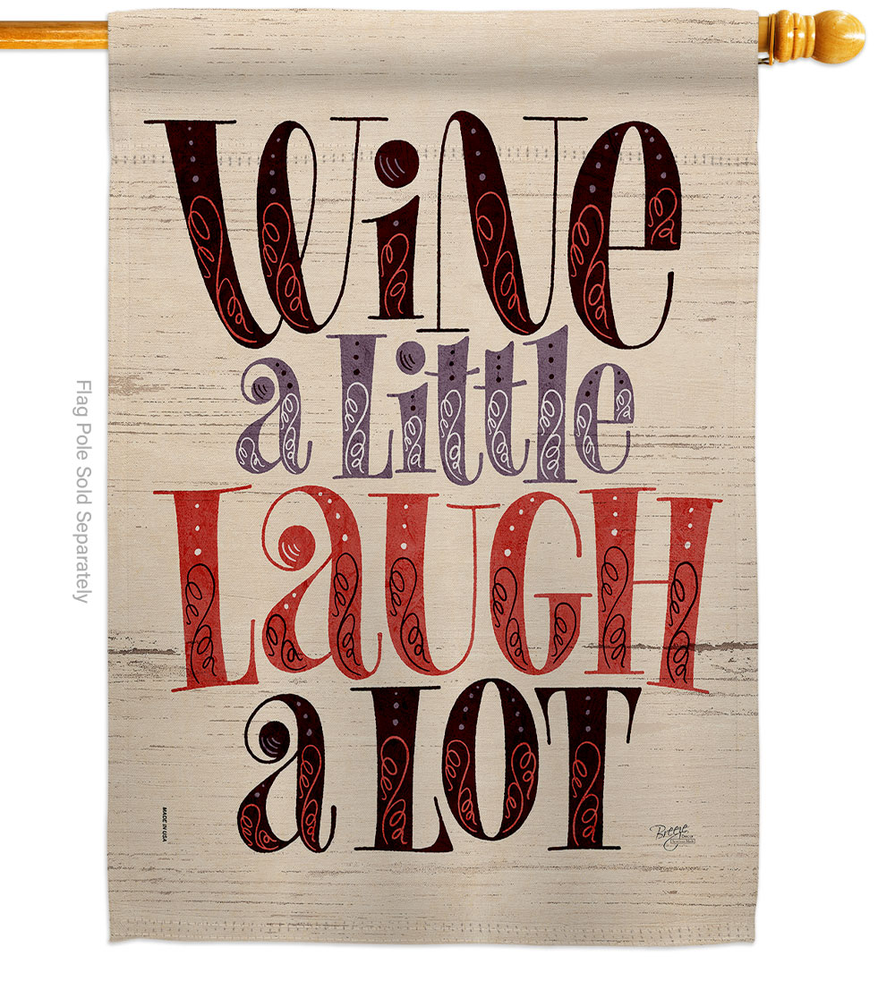 Wine Laugh Beverages 28 x 40 in. Double-Sided Decorative Vertical House Flags for Decoration Banner Garden Yard Gift