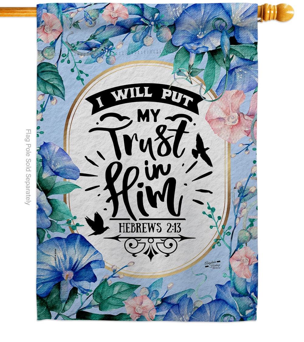 28 x 40 in. Trust in Him Religious Bible Verses Double-Sided Vertical Decoration Banner House & Garden Flag - Yard Gift