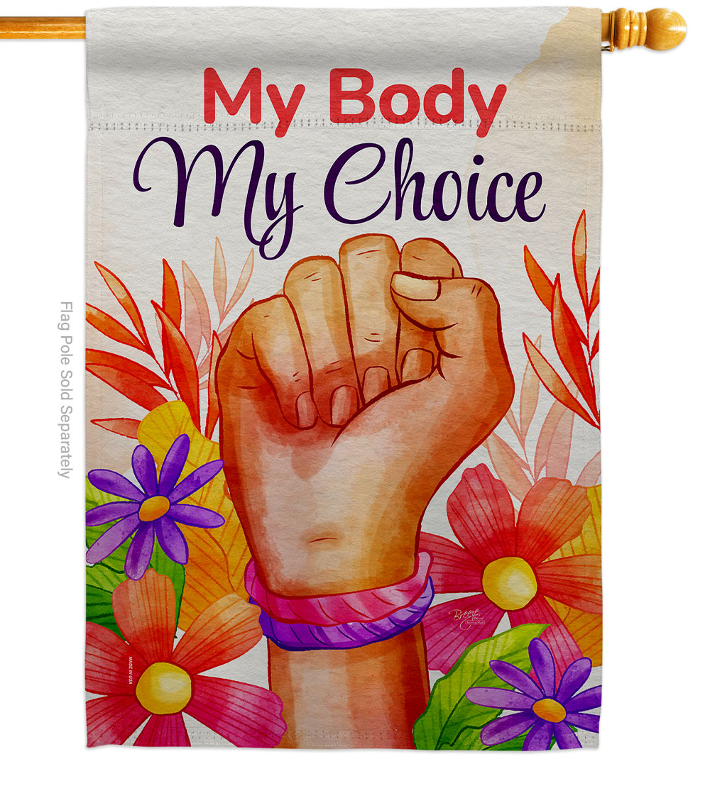 28 x 40 in. My Right Choice Support Feminism Double-Sided Vertical Decorative House Flag