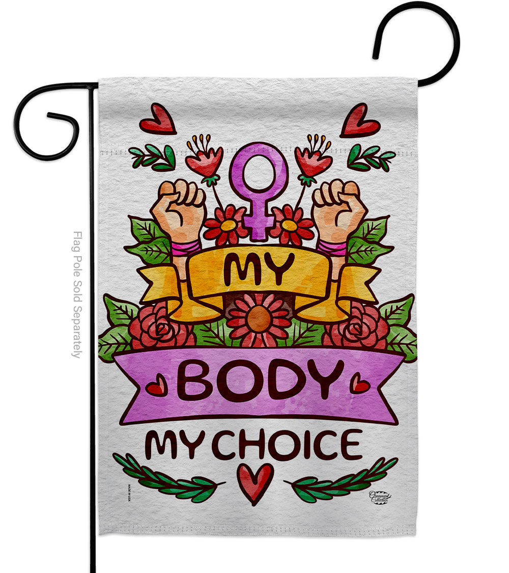 13 x 18.5 in. My Body Right Support Feminism Double-Sided Vertical Decorative Garden Flag