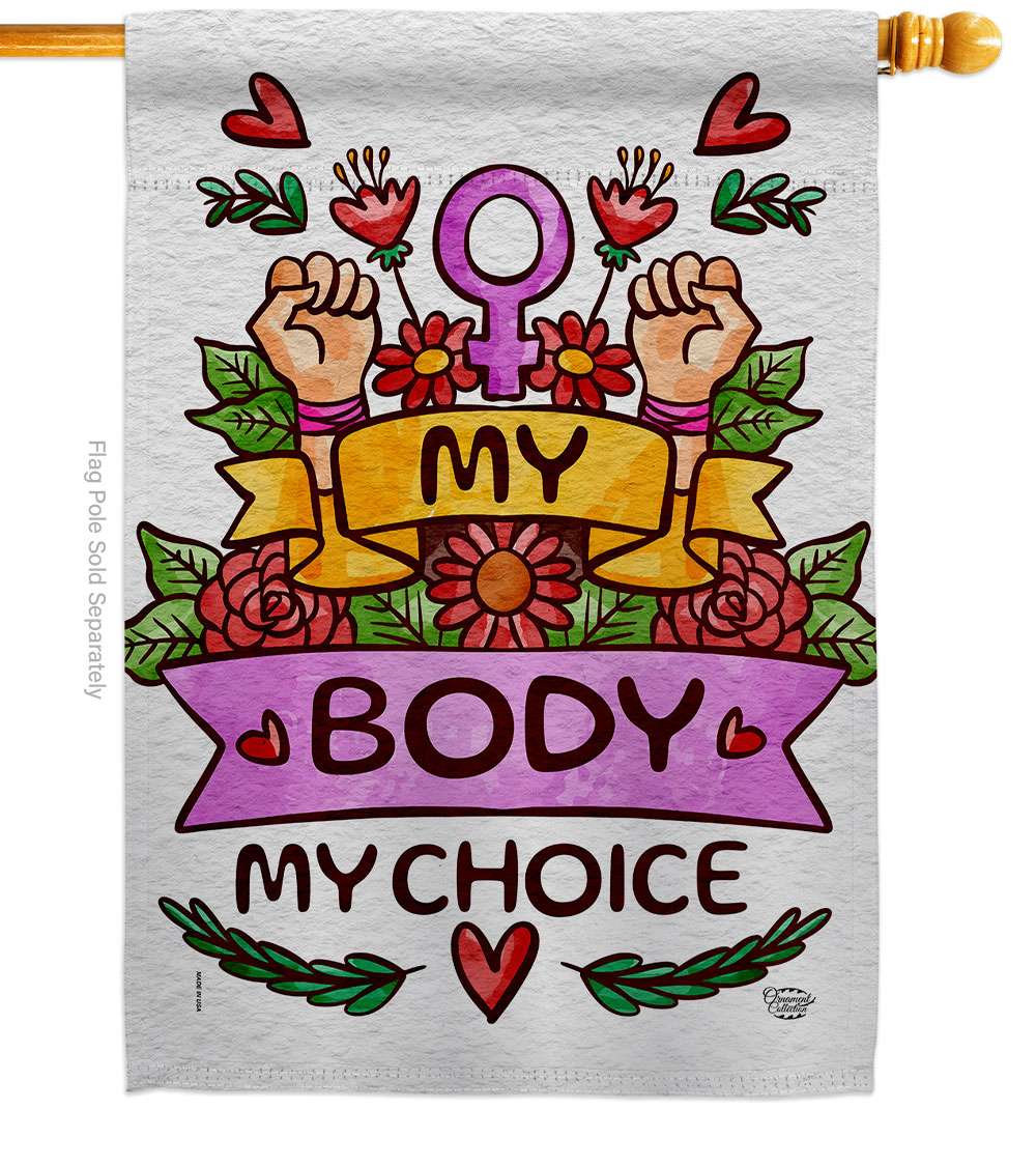 28 x 40 in. My Body Right Support Feminism Double-Sided Vertical Decorative House Flag