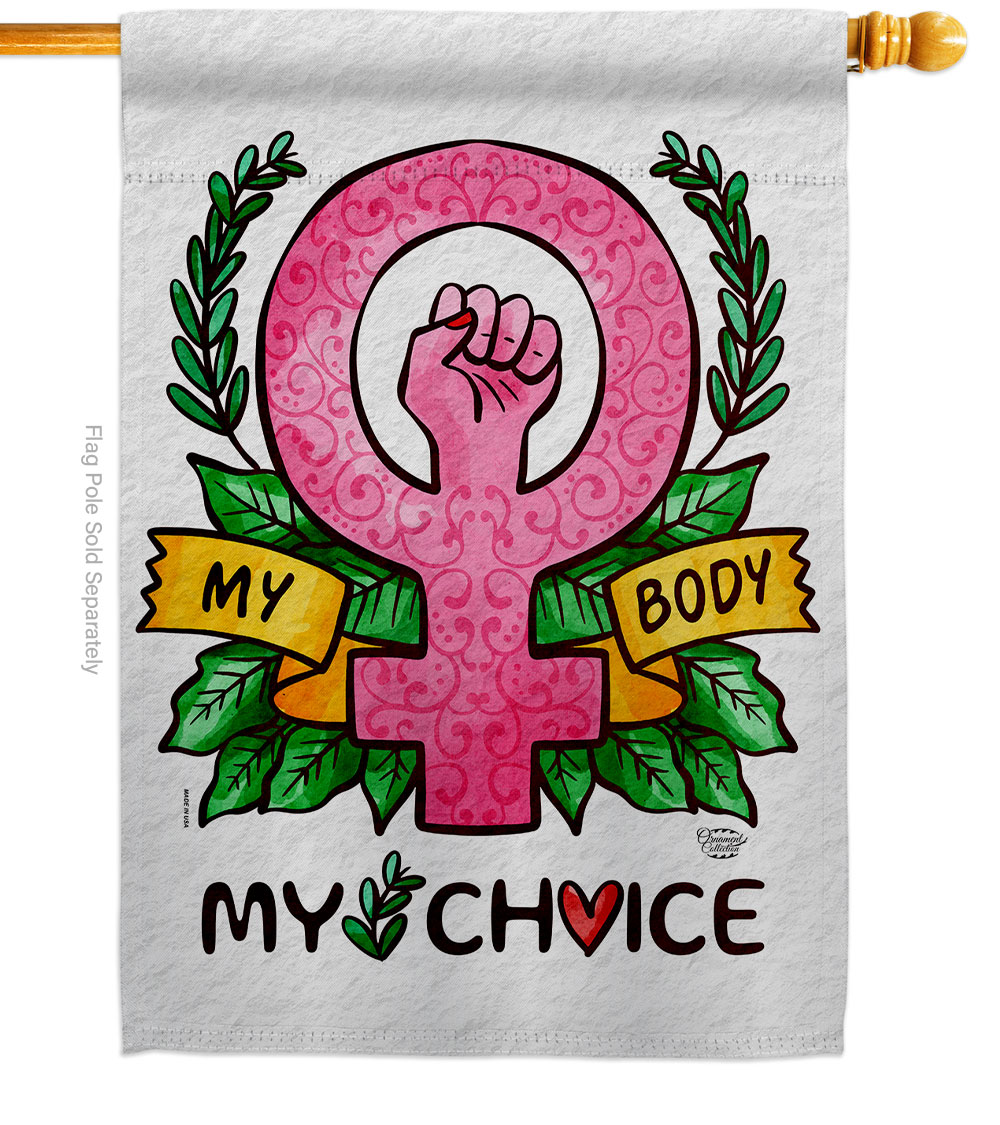 28 x 40 in. My Choice Body Support Feminism Double-Sided Vertical Decorative House Flag