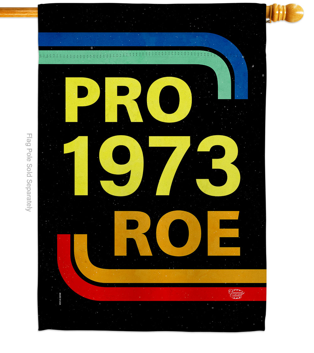 28 x 40 in. Pro 1973 Roe Support Feminism Double-Sided Vertical Decorative House Flag