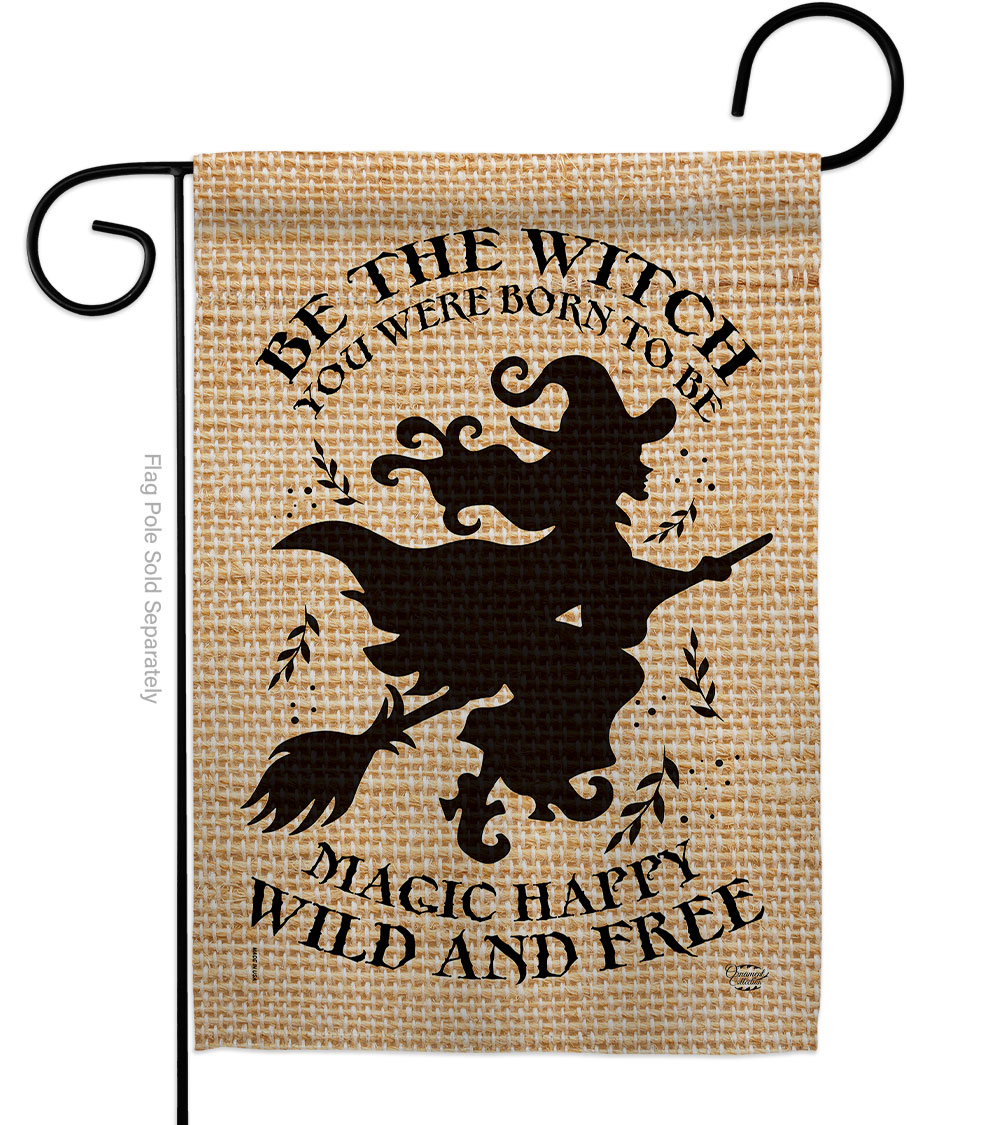 13 x 18.5 in. Falltime Halloween Be the Witch Garden Flag
