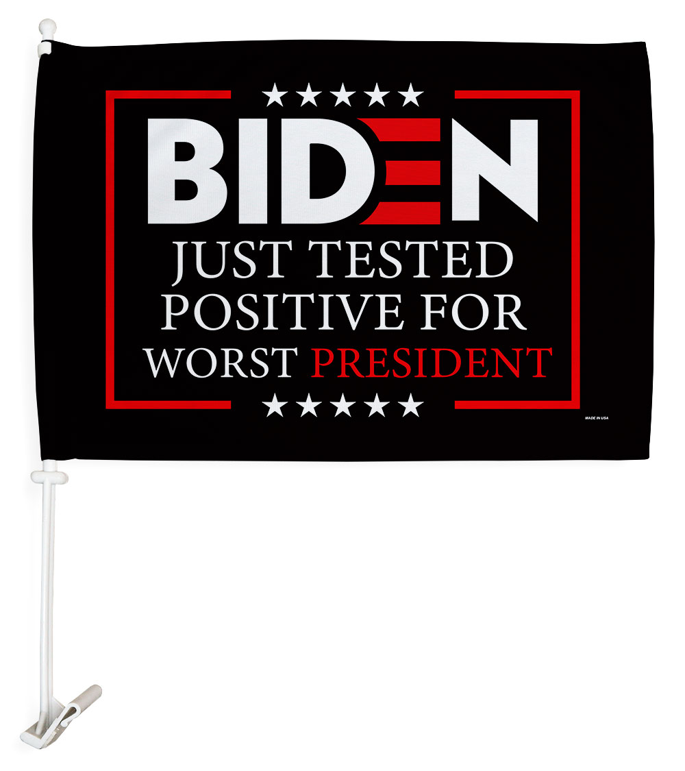 12 x 18 in. Tested for Worst President Car Flag