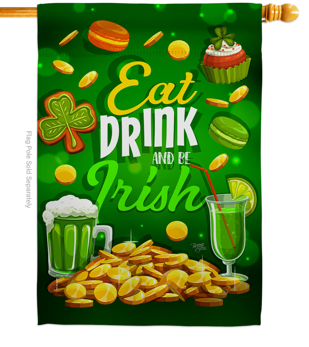 28 x 40 in. Eat Drink Be Irish House Flag with Spring St. Patrick Double-Sided Decorative Vertical Flags Decoration Banner Garden Yard Gift